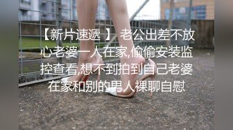   胖子传媒工作室_啪啪第二场约的妹子还算不错，有点颜值