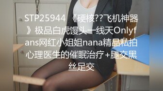 STP22754 乖乖女双马尾萝莉嫩妹子  萝莉装拔下内裤掰穴  毛毛挺浓密第一视角正入  特写进进出出抽插 搞得妹子娇喘呻吟