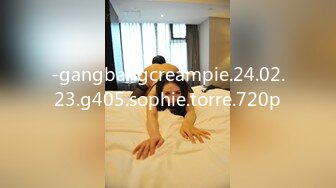 -gangbangcreampie.24.02.23.g405.sophie.torre.720p