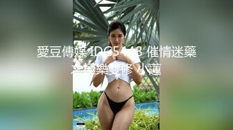 ✿情侣泄密流出✿ 华北理工大学赵晓夏与男友酒店性爱泄密 小穴磨着肉棒调情 菊穴双开内射 小美女床上如此放荡