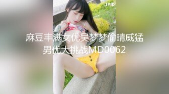 【我有一台拖拉机】今日19小嫩骚妹，身材爆表帝王视角，新搭档技术展示，各种姿势轮番爆操，人肉打桩机太猛了