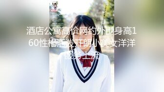 肥屍哥探花 約操甜美顏值美女 圓潤美乳激情抽插