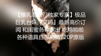 2023-4月流出酒店钟点炮房近视角偷拍几对男女开房各种姿势草