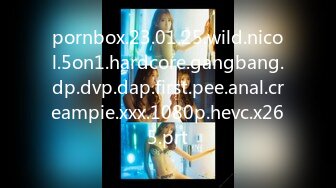 pornbox.23.01.25.wild.nicol.5on1.hardcore.gangbang.dp.dvp.dap.first.pee.anal.creampie.xxx.1080p.hevc.x265.prt